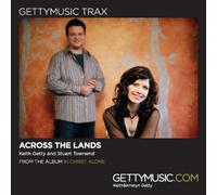 Across the Lands - Gettymusic Trax [Audio CD] Keith & Kristyn Getty
