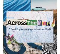 Across The Map!: A Road-Trip Search Book for Curious Minds