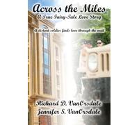 Across the Miles: A True Fair-tale Love Story