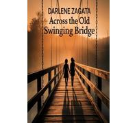 Across the Old Swinging Bridge