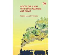 Across The Plains With Other Memories And Essays