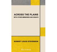 Across the Plains, with Other Memories and Essays
