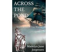 Across the Pond: Torn Between Two Worlds