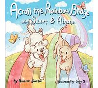 Across the Rainbow Bridge with Stuart & Athena