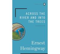 Across the River and into the Trees (Scribner Classics)