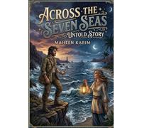 Across the Seven Seas: The Untold Story