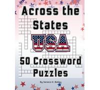Across the States USA: 50 Crossword Puzzles: United States of America State Facts