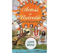 Across the Universe: The Beatles in India