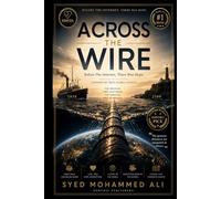 Across the Wire: One Message. Two Centuries. Six Families. One Humanity.