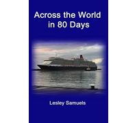 Across the World in 80 Days: Sailing on Queen Victoria to Distant Lands