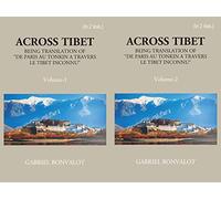 Across Thibet translation of "De Paris au Tonkin a Travers le Tibet inconnu”(A.D. 1889-1890) - 2 Vols.