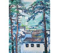 Across Time and Space: Revisiting Twentieth-Century Chinese Oil Paintings