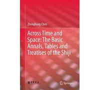 Across Time and Space: The Basic Annals, Tables and Treatises of the Shiji
