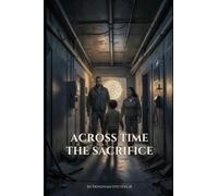 Across time: The sacrifice: 1