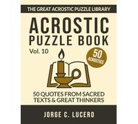 Acrostic Puzzle Book: 50 Quotes from Sacred Texts & Great Thinkers (The Great Acrostic Puzzle Library)