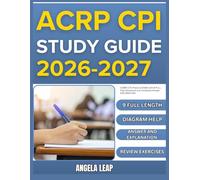 ACRP CPI CERTIFICATION STUDY GUIDE 2026-2027: Complete Practice Exam With 9 full length Past Questions And Complete Answer Explanation