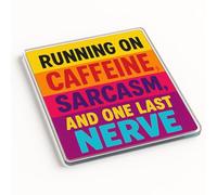 Acrylic Coaster Gift with Bold Typography & Humour - Caffeine Sass Burst Home Decor for Witty Colleague or Friend