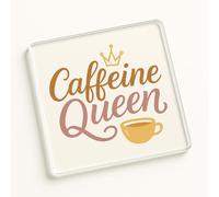 Acrylic Coaster Gift with Caffeine Queen Script - Whimsical Crown Design Home Decor for Millennial & Gen Z Caffeine Lovers