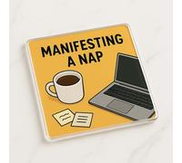 Acrylic Coaster Gift with Humorous Desk Scene - Quirky 'Manifesting a Nap' Decor for Office Relaxation Friend Colleague Present