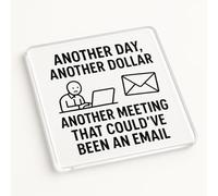 Acrylic Coaster Gift with Humorous Office Quote - Minimalist Black & White Design for Colleague Secret Santa Fun