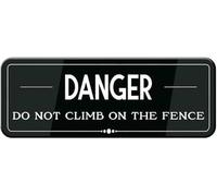 Acrylic Danger_ Do Not Climb on The Fence Sign, Durable & Long-Lasting Double-Sided Tape, 3x9 inch.