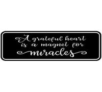 Acrylic Grateful Heart Sign - _A Grateful Heart Is A Magnet For Miracles_ for Home, Office & Outdoor Walls, Strong Adhesive, 3x9 Inch.