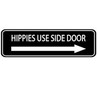 Acrylic Hippies Use Side Door Sign, for Bohemian Homes, Art Studios, Vintage Shops & Music Venues, Strong Self-Adhesive, White Letters on Black, 3x9 inch.