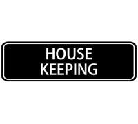 Acrylic Housekeeping Sign, for Offices, Businesses, Homes & Outdoor Areas, Strong Self-Adhesive, White Letters on Black, 3x9 inch.