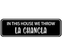 Acrylic La Chancla Humor Sign, for Homes, Offices & Latin-Themed Spaces, Strong Self-Adhesive, White on Black, 3x9 inch.