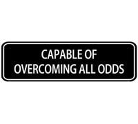 Acrylic Motivational Sign_ Capable of Overcoming All Odds, for Offices, Homes & Gyms, Easy-Mount Inspirational Plaque, 3x9 inch.