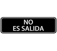 Acrylic No ES Salida Sign, White on Black for Office Exits, Spanish-Speaking Facilities, 3x9 Inch.