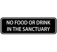 Acrylic No Food Or Drink in The Sanctuary Sign, White on Black for Church Worship Areas, Spiritual Spaces, 3x9 Inch.