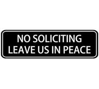 Acrylic No Soliciting Leave Us in Peace Sign, White on Black for Home Residential Subdivision Gates, Office Building Corporate Campus Entrances, and Business Industrial Park Boundaries, 3x9 Inch.