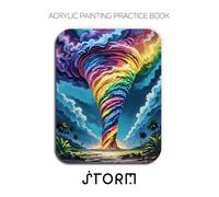 Acrylic Painting Practice Book - Storm: A Sculptural Journey into the Powerful and Textured World of Abstract Storms