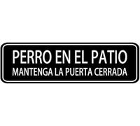 Acrylic Perro En El Patio Sign - Mantenga La Puerta Cerrada, Self-Adhesive for Homes, Offices & Businesses, 3x9 Inch.
