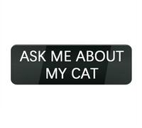 Acrylic Plastic Sign Ask Me About My Cat Sign for Door Or Wall, Easy Installation, Premium Acrylic Design for Your Home Office/Business