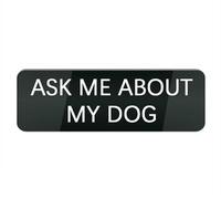 Acrylic Plastic Sign Ask Me About My Dog Sign for Front Door, 10X3 Inches Signs for House Business Home, Aluminum Signs for Office Gate Window, No Fade