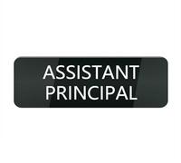 Acrylic Plastic Sign Assistant Principal 10X3 Inches Fade Resisting Signs for Office and Home (Black)