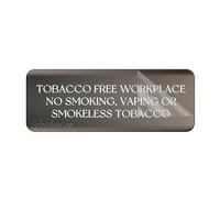 Acrylic Plastic Sign Basic Tobacco Free Workplace No Smoking Vaping Or Smokeless Tobacco Sign 3" X 10" Self-Adhesive On The Back Fade Resistance Indoor/Outdoor Use