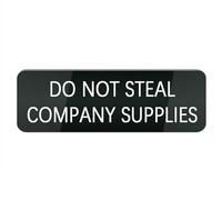 Acrylic Plastic Sign Do Not Steal Company Supplies Sign for Door Or Wall, Easy Installation, Premium Acrylic Design for Your Home Office/Business