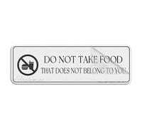 Acrylic Plastic Sign Do Not Take Food That Does Not Belong To You Wall Or Door Sign Long Lasting With Strong Clean Adhesive Tape 10X3 Inches