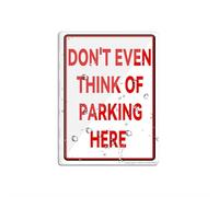 Acrylic Plastic Sign Don'T Even Think Of Parking Here Sign 6 X 8 Inch With Symbols Self-Adhesive For Restaurant Salons Hotel Motel Rest Stops Public Restrooms