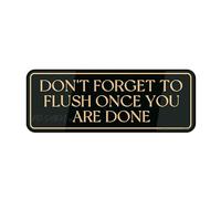 Acrylic Plastic Sign Fancy Don'T Forget To Flush Once You Are Done Sign Rounded Corners Durable Long Lasting With Double Sided Tape In The Back 9x3 Inch