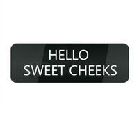 Acrylic Plastic Sign Hello Sweet Cheeks 10X3 Inch, Stylish & Prominent Design, Perfect for Home Office Front Doors, Walls, Windows