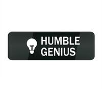 Acrylic Plastic Sign Humble Genius Small Rectangular Sign for House/Business, Window/Front Door Acrylic Plastic Sign (Black 10X3 in)