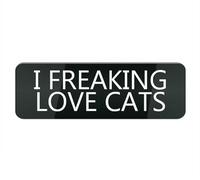 Acrylic Plastic Sign I Freaking Love Cats Small Rectangular Sign for House/Business, Window/Front Door Acrylic Plastic Sign (Black 10X3 in)
