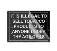 Acrylic Plastic Sign It Is Illegal To Sell Tobacco To Anyone Under Age 18 Retail Businesslong Lasting With Double Sided Tape 6X8 Inches
