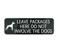 Acrylic Plastic Sign Leave Packages Here Do Not Involve The Dogs Small Rectangular Sign for House/Business, Window/Front Door Acrylic Plastic Sign (Black 10X3 in)