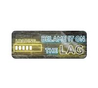 Acrylic Plastic Sign Neon Gaming Sign Blame It On The Lag Sign 3" X 10" Self-Adhesive On The Back Fade Resistance Indoor/Outdoor Use