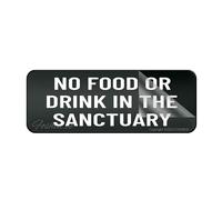 Acrylic Plastic Sign No Food Or Drink In The Sanctuary Door Or Wall Sign 3" X 10" Self-Adhesive On The Back Fade Resistance Indoor/Outdoor Use